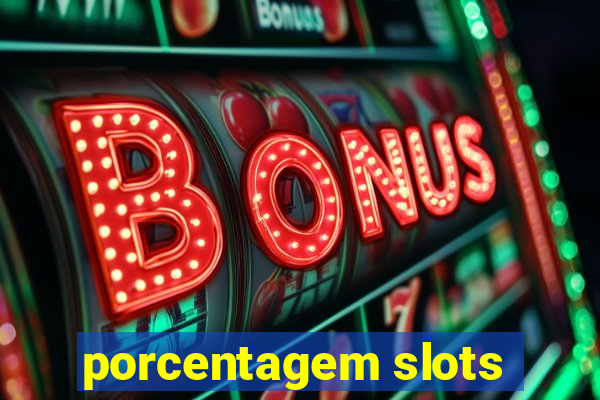 porcentagem slots